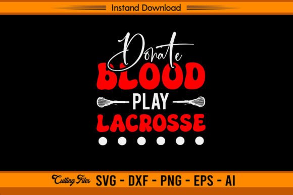 Download Donate Blood Play Lacrosse - Donate Collection