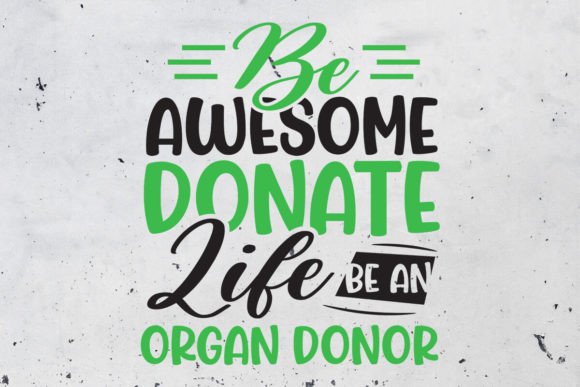 Download Be Awesome Donate Life Be an Organ Donor - Donate Collection