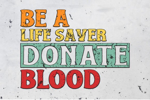 Download Be a Life Saver Donate Blood Design - Donate Collection