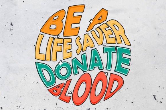 Download Be a Life Saver Donate Blood Groovy - Donate Collection